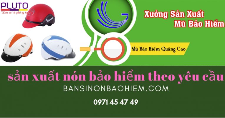 sản xuất nón bảo hiểm theo yêu cầu